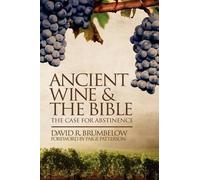 David Brumbelow Ancient Wine and the Bible (Tascabile)
