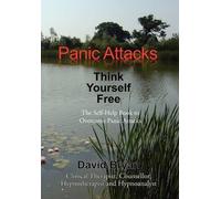 David Bryan Panic Attacks Think Yourself Free (Copertina rigida)