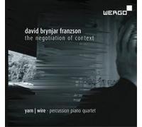 David Brynjar Franzson David Brynjar Franzson: The Negotiation of Context (CD)