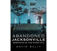 David Bulit Abandoned Jacksonville (Tascabile)