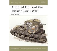 David Bullock Armored Units of the Russian Civil War (Tascabile) New Vanguard