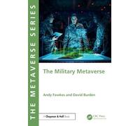 David Burden Andy Fawkes The Military Metaverse (Tascabile)