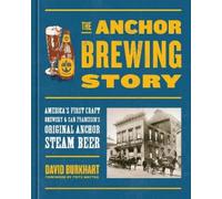 David Burkhart Fritz Maytag The Anchor Brewing Story (Copertina rigida)
