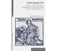 David Burkhart Inimici gratiae Dei: Augustinus' Konstruktion (Copertina rigida)