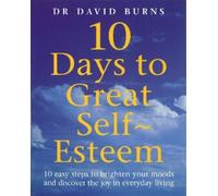 David Burns D Burns D R Burns 10 Days To Great Self Esteem (Tascabile)