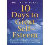 David Burns D Burns D R Burns 10 Days To Great Self Esteem (Tascabile)