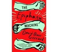 David Burr Gerrard The Epiphany Machine (Copertina rigida)