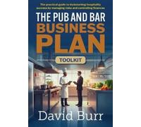 David Burr The Pub and Bar Business Plan Toolkit (Tascabile)