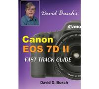 David Busch David Busch's Canon EOS 7D Mark II FAST TRACK GUIDE (Tascabile)