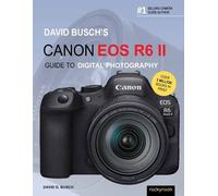 David Busch David Busch's Canon EOS R6 II Guide to Digital SLR Photo (Tascabile)
