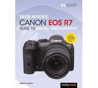 David Busch David Busch's Canon EOS R7 Guide to Digital Photography (Tascabile)