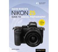 David Busch David Busch's Nikon Z5 Guide to Digital Photography (Tascabile)