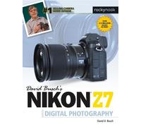 David Busch David Busch's Nikon Z7 Guide to Digital Photography (Tascabile)