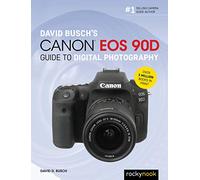 David Busch David Busch's Canon EOS 90D Guide to Digital Photography (Tascabile)