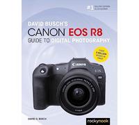David D. Busch David Busch's Canon EOS R8 Guide to Digital Photograp (Tascabile)