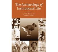 David Bush The Archaeology of Institutional Life (Tascabile)