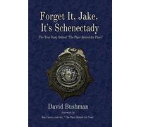 David Bushman Forget It, Jake, It's Schenectady (Tascabile)
