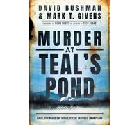 David Bushman Mark T. Givens Murder at Teal's Pond (Tascabile)