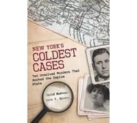 New York's Coldest Cases: Ten Unsolved Murders That Rocked the Empire State
