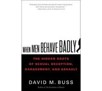 David Buss When Men Behave Badly (Copertina rigida)