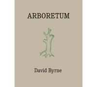 David Byrne Arboretum (Copertina rigida)