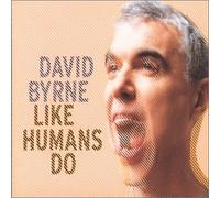 David Byrne - Like Humans Do