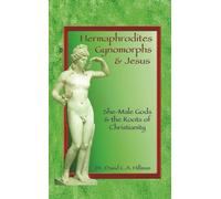 David C. A. Hillman Hermaphrodites, Gynomorphs and Jesus (Tascabile)