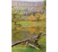 David C Alves A Sabbatical Primer for Pastors (Tascabile)