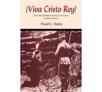David C. Bailey Viva Cristo Rey (Tascabile) Texas Pan American Series