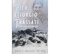 David C Bellusci Pier Giorgio Frassati (Tascabile)
