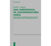 David C. Bienert Das Abendmahl im johanneischen Kreis (Copertina rigida)