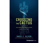 David C. Blivin Crossing the Cactus (Tascabile)