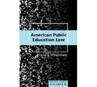 David C. Bloomfield American Public Education Law (Copertina rigida)