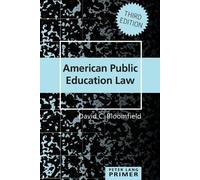 David C. Bloomfield American Public Education Law Primer (Tascabile)