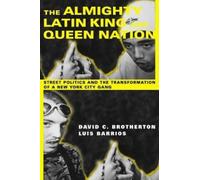 David C. Brotherton Luis Barr The Almighty Latin King and Queen Nat (Tascabile)
