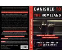 David C. Brotherton Luis Barrios Banished to the Homeland (Tascabile)