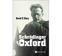 David C Clary Schrodinger In Oxford (Tascabile)