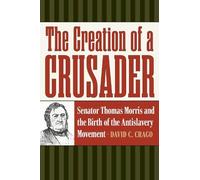 David C. Crago The Creation of a Crusader (Tascabile)