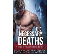 David C Dawson The Necessary Deaths (Tascabile) Delingpole Mysteries