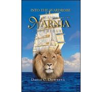 David C. Downing Into the Wardrobe (Copertina rigida)