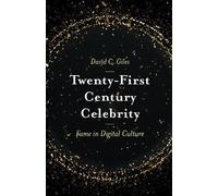 David C. Giles Twenty-First Century Celebrity (Tascabile)