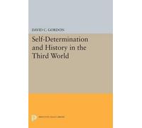 David C. Gordon Self-Determination and History in the Third World (Tascabile)