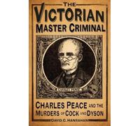 David C Hanrahan The Victorian Master Criminal (Copertina rigida)