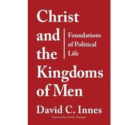 David C. Innes Christ and the Kingdoms of Men (Tascabile)