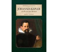 David C Knight Johannes Kepler and Planetary Motion (Tascabile)