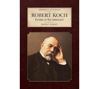 David C Knight Robert Koch (Copertina rigida) Immortals of Science
