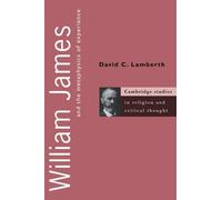 David C. Lamberth William James and the Metaphysics of Experience (Tascabile)