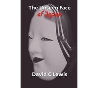 David C Lewis The Unseen Face of Japan (Tascabile)