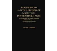 David C. Lindbe Roger Bacon and the Origins of Perspectiva in (Copertina rigida)