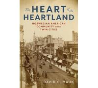 David C Mauk The Heart of the Heartland (Tascabile)